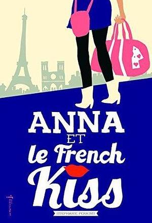 Anna et le french kiss by Stephanie Perkins