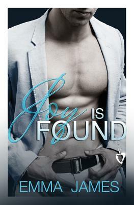 Joy Is Found by Emma James