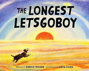 The Longest Letsgoboy by Derick Wilder, Catia Chien