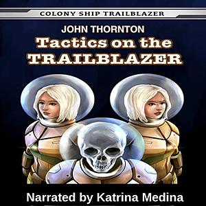 Tactics on the Trailblazer by John Thornton