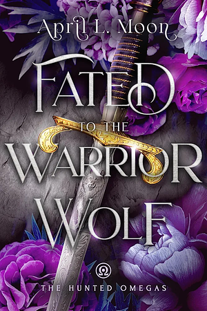 Fated to the Warrior Wolf by April L. Moon