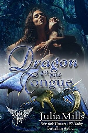 Dragon Got Your Tongue by Julia Mills
