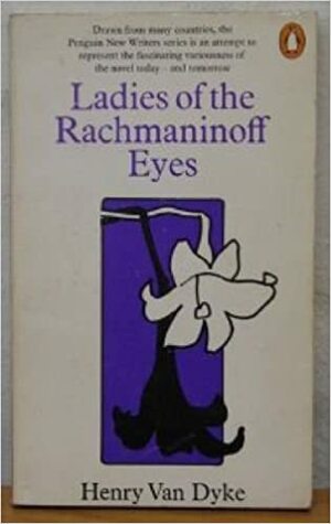 Ladies of the Rachmaninoff Eyes by Henry Van Dyke