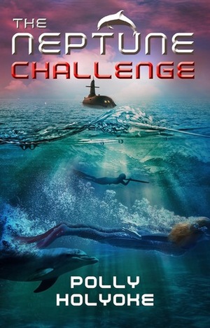 The Neptune Challenge by Polly Holyoke