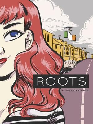 Roots by Tara O'Connor