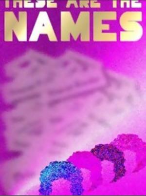These Are The Names by FernWithy