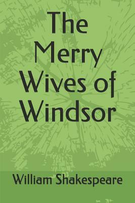 The Merry Wives of Windsor by William Shakespeare