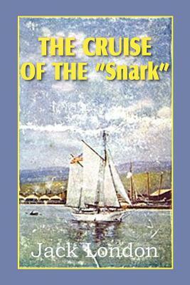 The Cruise of the Snark by Jack London