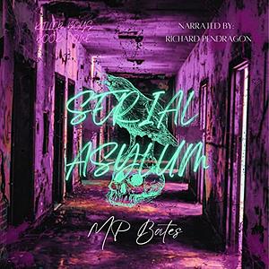 Serial Asylum by M.P. Bates