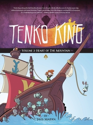 Tenko King Volume 2: Heart of the Mountain by Tavis Maiden
