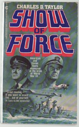 Show Of Force by Charles D. Taylor