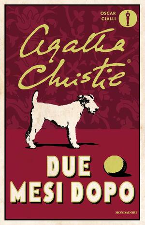 Due mesi dopo by Agatha Christie