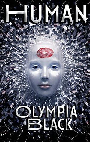 Human: A Short Story About AI and Morality by Olympia Black