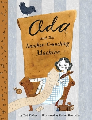 Ada and the Number-Crunching Machine by Zoe Tucker