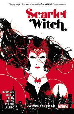Scarlet Witch, Vol. 1: Witches' Road by Chris Visions, Kei Zama, Mike Perkins, Marc Laming, Annie Wu, David Aja, Steve Dillon, Marguerite Sauvage, Marco Rudy, Jose Giles, Javier Pulido, Vanesa Del Rey, Joëlle Jones, Leila del Duca, Tula Lotay, Vanesa Del Ray, James Robinson, Chloe Poillerat