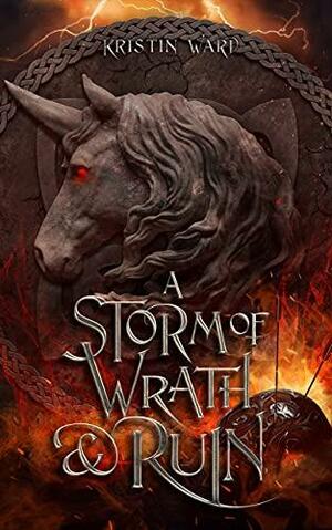 A Storm of Wrath & Ruin by Kristin Ward