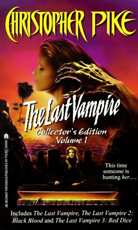 The Last Vampire: Collector's Edition Volume 1 by Christopher Pike