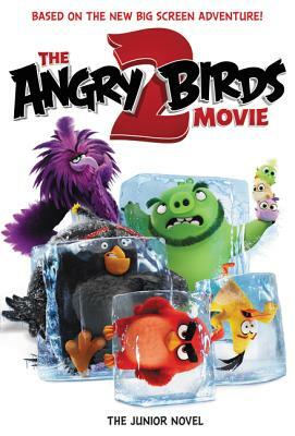 The Angry Birds Movie 2: The Junior Novel by Heather Nuhfer
