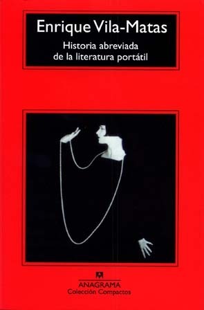 Historia abreviada de la literatura portátil by Enrique Vila-Matas