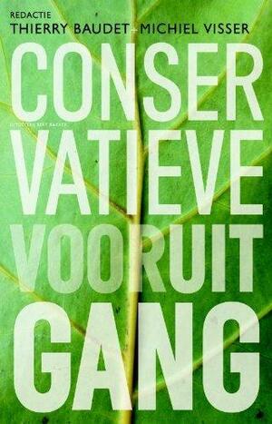 Conservatieve vooruitgang by Walter Van Herck, Andreas Kinneging, Piet Moerman, Diederik Boomsma, Annelien de Dijn, Jeremy Beer, Yoram Stein, Theo Parleviet, Roger Scruton, Bart Jan Spruyt, Patrick Overeem, Arend Smilde, Michiel Visser, Emma Cohen De Lara, Samuel Goldman, Paul Teule, Arjo Klamer, Thierry Baudet, Claudine de With, Bas Hengstmengel, Theodore Dalrymple, George Harinck