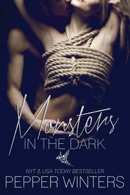 Monsters in the Dark by Pepper Winters
