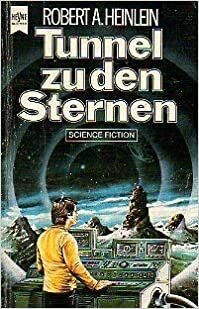 Tunnel zu den Sternen by Robert A. Heinlein