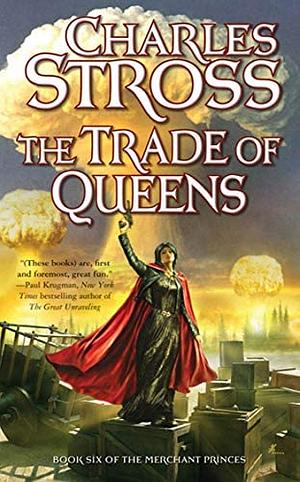 The Trade of Queens by Charles Stross