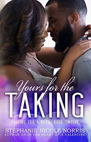 Yours For The Taking by Stephanie Nicole Norris