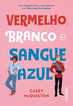 Vermelho, Branco e Sangue Azul (Edição especial) by Casey McQuiston