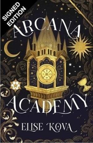 Arcana Academy by Elise Kova