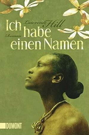 Ich habe einen Namen by Lawrence Hill