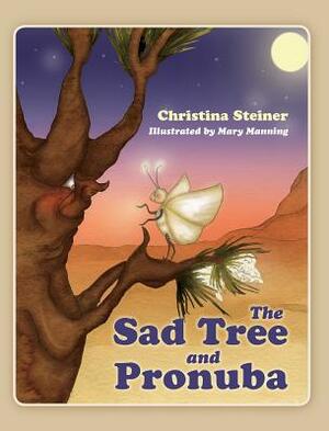 The Sad Tree and Pronuba by Christina Steiner