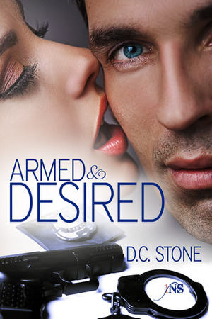 Armed and Desired by D.C. Stone