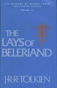 The Lays of Beleriand by J.R.R. Tolkien, Christopher Tolkien