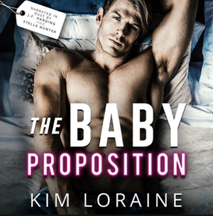 The Baby Proposition by Kim Loraine