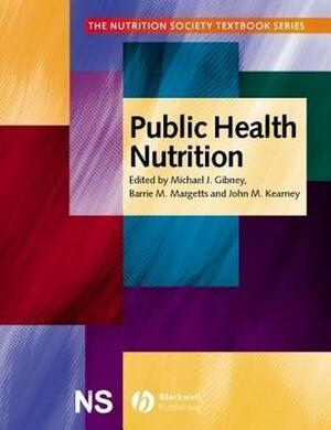 Public Health Nutrition by John M. Kearney, Lenore Arab, Michael J. Gibney, Barrie M. Margetts