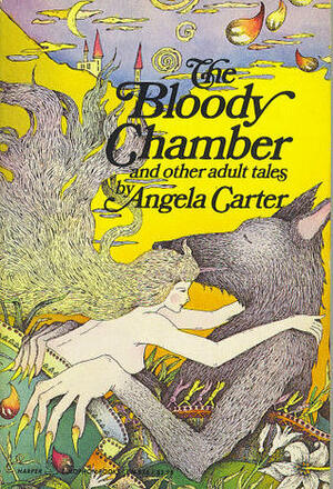 The Bloody Chamber and other adult tales by Angela Carter