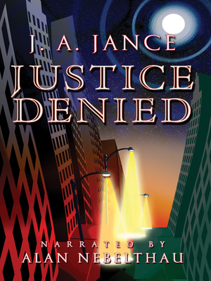 Justice Denied by J.A. Jance