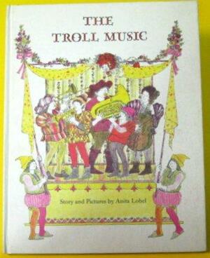 The Troll Music by Anita Lobel