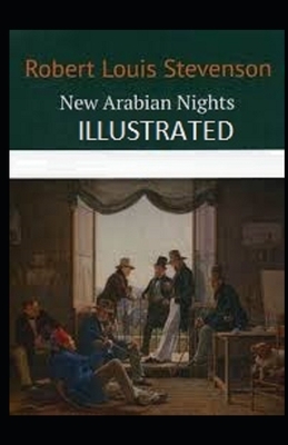 New Arabian Nights Illustrated by Robert Louis Stevenson