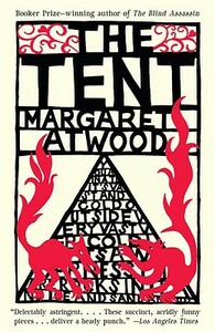 The Tent by Margaret Atwood