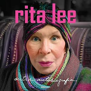 Rita Lee: outra autobiografia  by Rita Lee