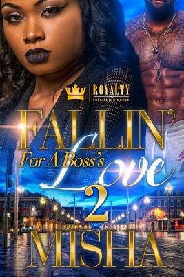 Fallin' For A Boss's Love 2 by Misha Williams