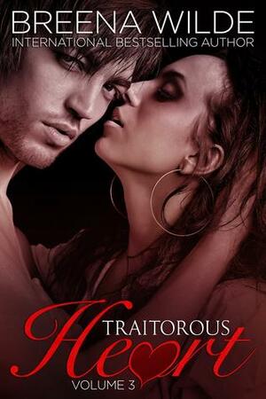 Traitorous Heart 3 by Breena Wilde