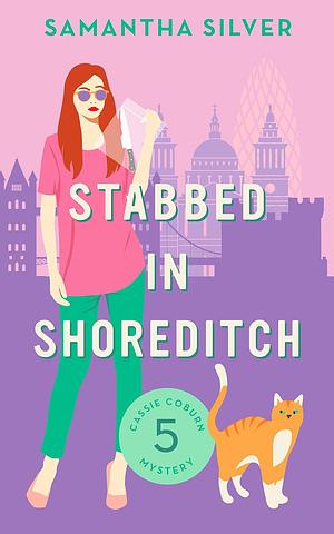 Stabbed in Shoreditch by Samantha Silver