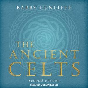 The Ancient Celts: Second Edition by Barry Cunliffe