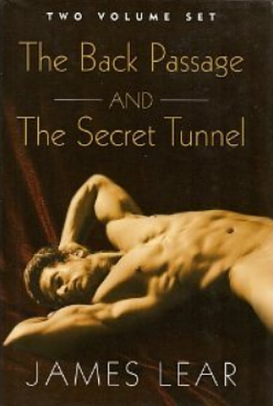 The Back Passage & The Secret Tunnel by James Lear