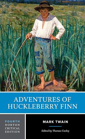 Adventures of Huckleberry Finn: A Norton Critical Edition by Thomas Cooley, Mark Twain, Mark Twain