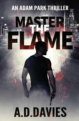 Master the Flame by A. D. Davies