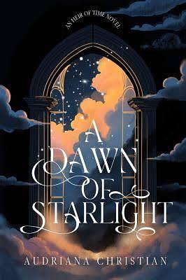 A Dawn of Starlight by Audriana Christian